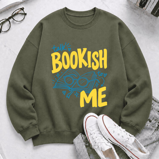 Talk Bookish To Me Crewneck Sweatshirt | Book Nerd Gift Military Green