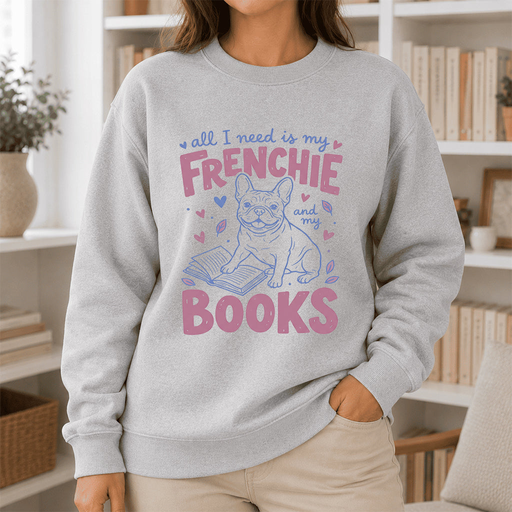 All I Need Is My Frenchie And My Books Sport Crewneck Sweatshirt | Frenchie Dog Lover & Reader Gift Sport Grey