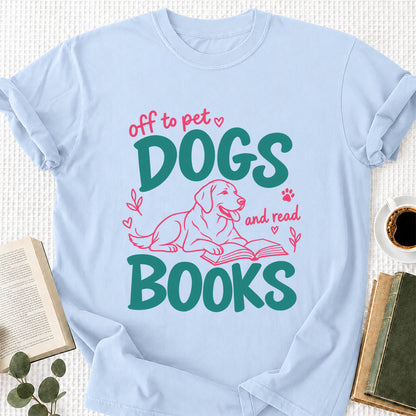 Off To Pet Dogs And Read Books Cotton T-Shirt | Dog Lover & Reader Gift Light Blue