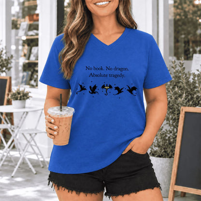 No Book, No Dragon, Absolute Tragedy Ultra-Soft V-Neck | Fantasy Book Lover Gift True Royal