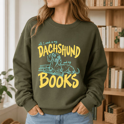 All I Need Is My Dachshund And My Books Crewneck Sweatshirt | Dachshund Lovers & Reader Gift Military Green