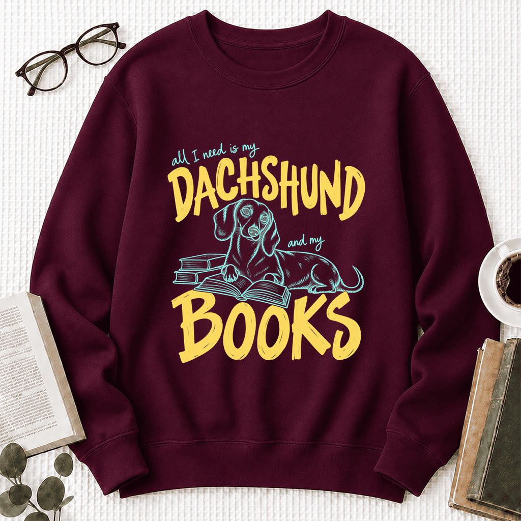 All I Need Is My Dachshund And My Books Crewneck Sweatshirt | Dachshund Lovers & Reader Gift Maroon