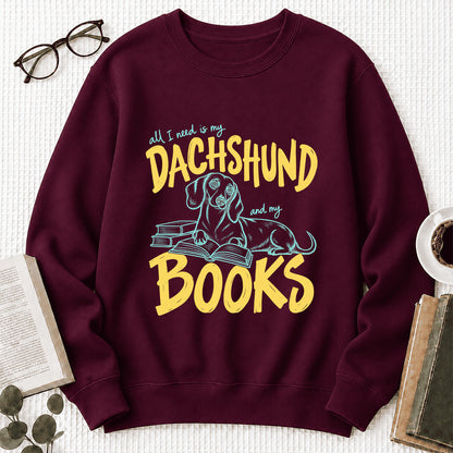 All I Need Is My Dachshund And My Books Crewneck Sweatshirt | Dachshund Lovers & Reader Gift Maroon