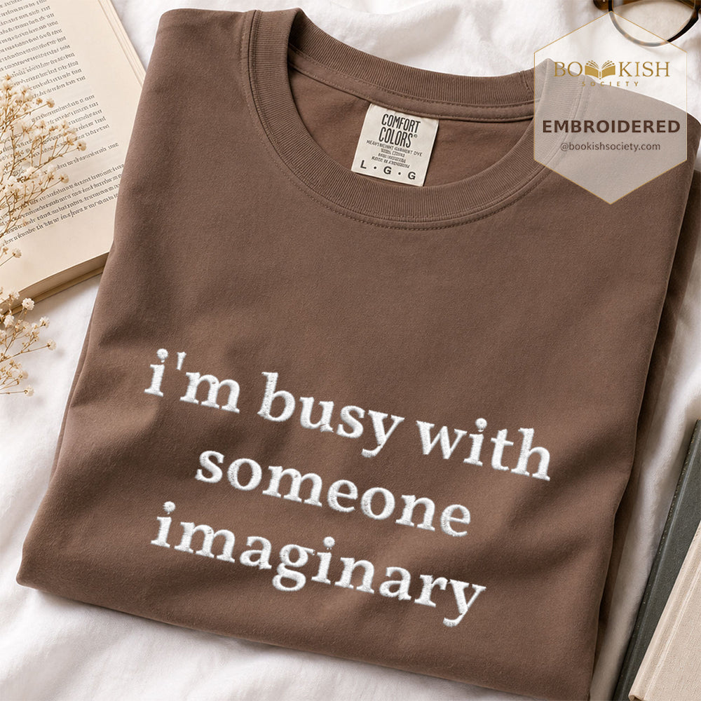 Embroidered I’m Busy With Someone Imaginary Comfort Color® T-shirt Book Lover Gift Espresso