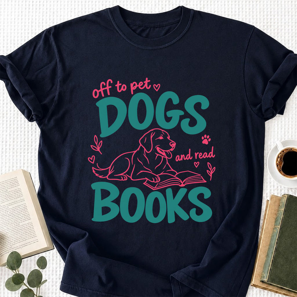 Off To Pet Dogs And Read Books Cotton T-Shirt | Dog Lover & Reader Gift Navy