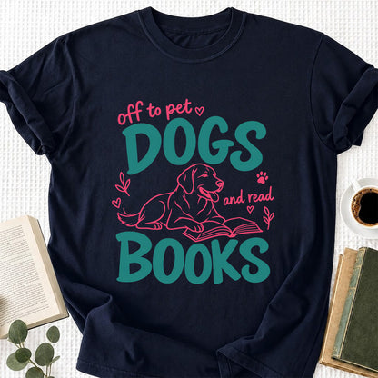 Off To Pet Dogs And Read Books Cotton T-Shirt | Dog Lover & Reader Gift Navy