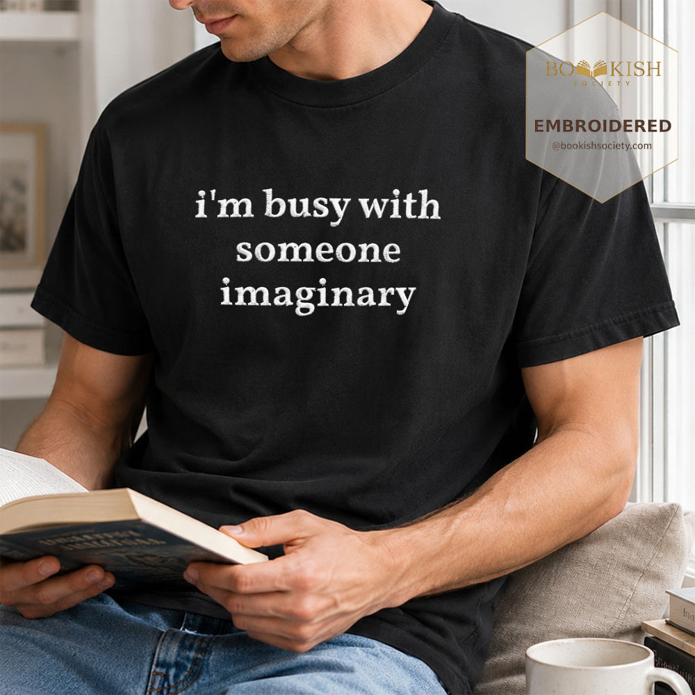 Embroidered I’m Busy With Someone Imaginary Comfort Color® T-shirt Book Lover Gift Black