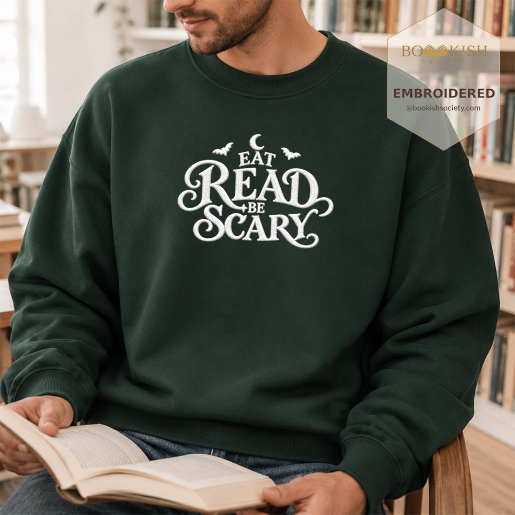 Eat Read Be Scary Embroidered Sweatshirt | Halloween Book Lover Gift Forest Green