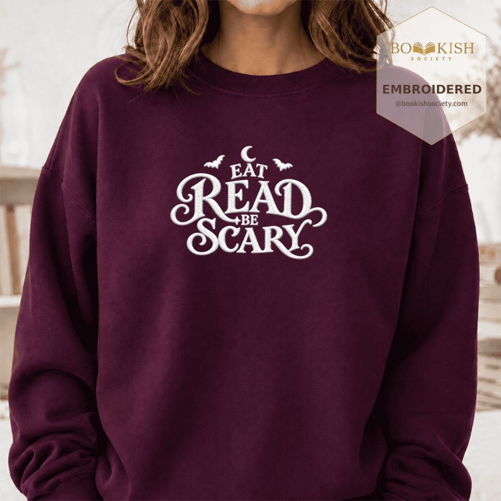 Eat Read Be Scary Embroidered Sweatshirt | Halloween Book Lover Gift Maroon