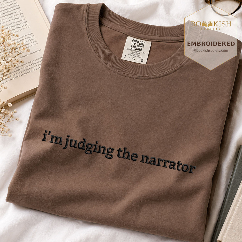 Embroidered I’m Judging The Narrator Comfort Color® T-shirt Book Lover Gift Espresso
