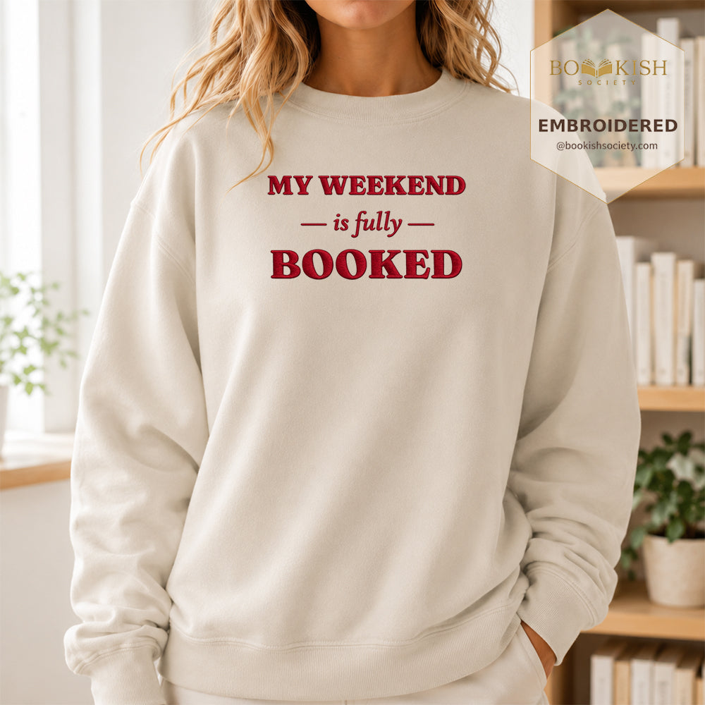 My Weekend Is Fully Booked Embroidered Sweatshirt | Reader Gift Sand