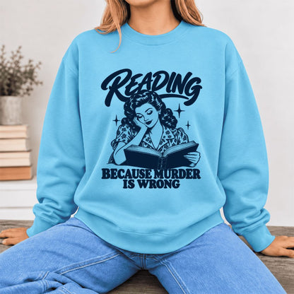 Reading Because Murder Is Wrong Softstyle Sweatshirt | Funny Book Lover Gift Sky