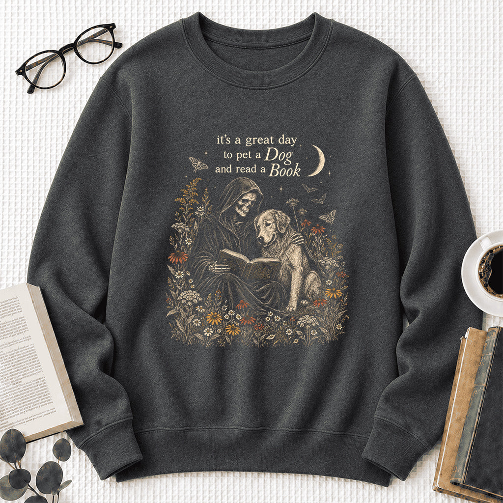 It's A Great Day To Pet A Dog And Read A Book Crewneck Sweatshirt | Gift Dark Heather