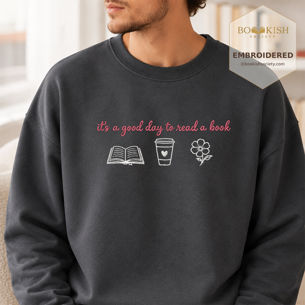 It's a Good Day Embroidered Sweatshirt | Reader Gift Dark Heather