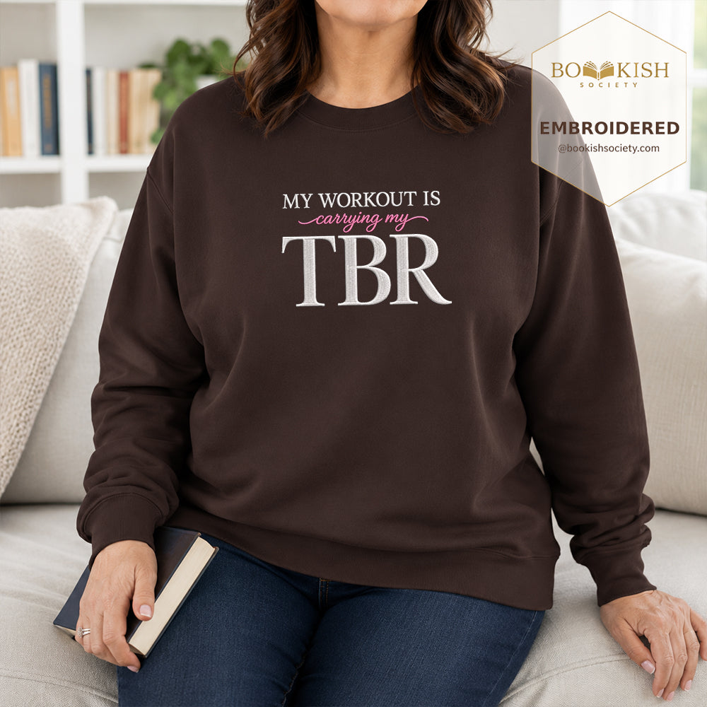 My Workout Is Carrying My TBR Embroidered Sweatshirt | Reader Gift Dark Chocolate