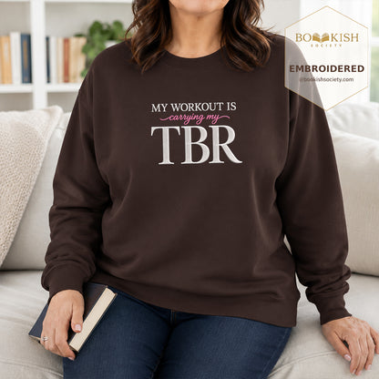 My Workout Is Carrying My TBR Embroidered Sweatshirt | Reader Gift Dark Chocolate