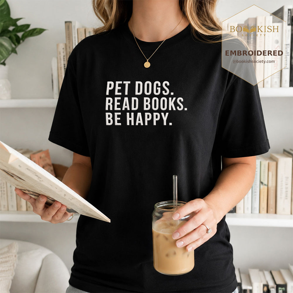 Pet Dogs Read Books Be Happy Embroidered Comfort Color® T-shirt | Book Lover Gift Black