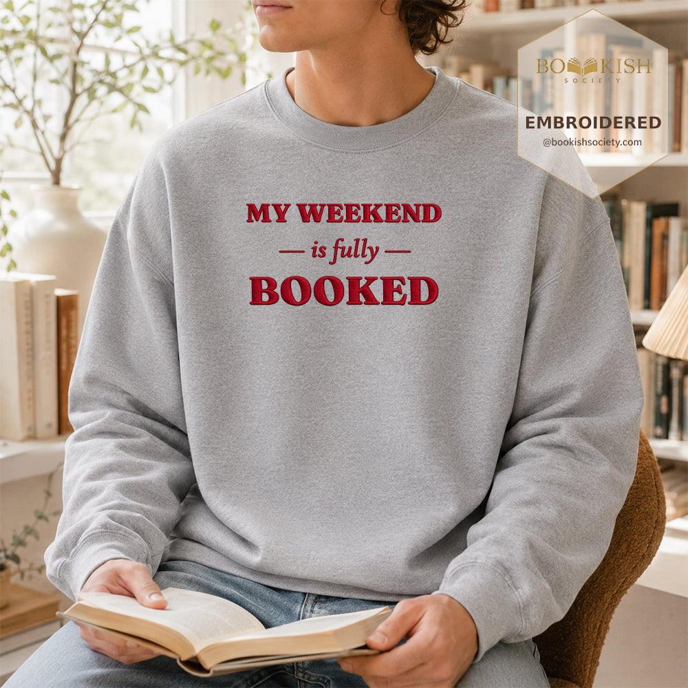 My Weekend Is Fully Booked Embroidered Sweatshirt | Reader Gift Sport Grey