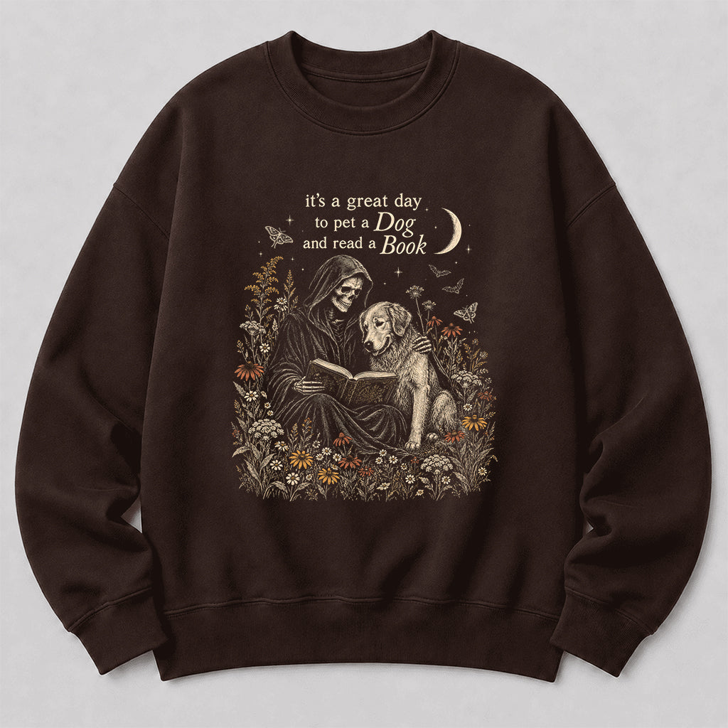 It's A Great Day To Pet A Dog And Read A Book Crewneck Sweatshirt | Gift Dark Chocolate