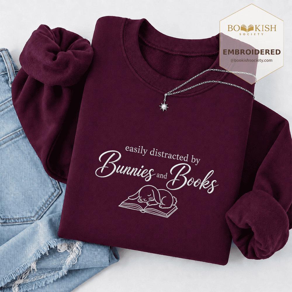 Distracted By Bunnies And Books Embroidered Sweatshirt | Reader Gift Maroon