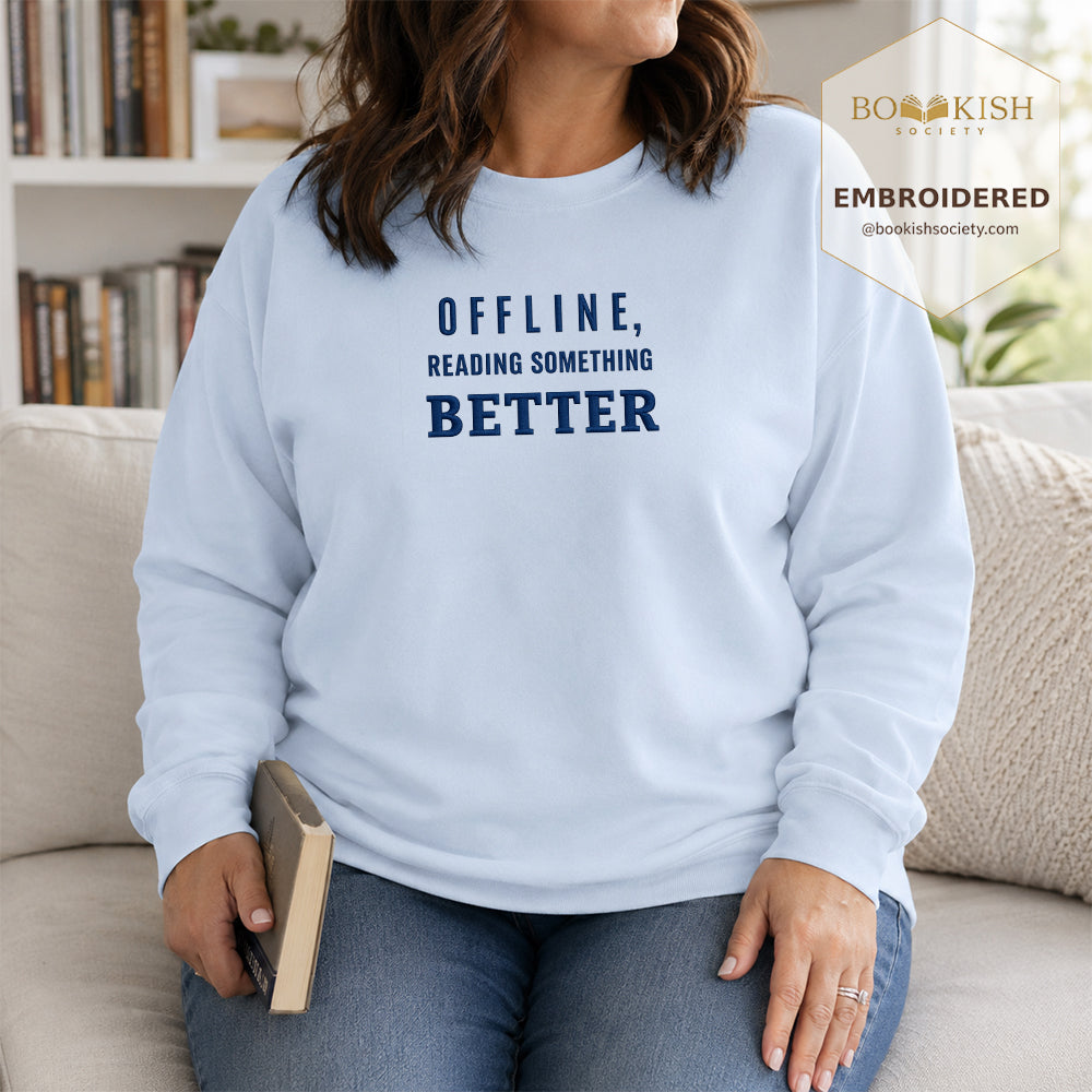 Offline Reading Something Better Embroidered Sweatshirt | Reader Gift Light Blue