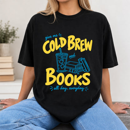 Give Me Cold Brew And Books Softstyle T-Shirt | Book Lover Gift Black