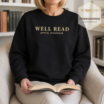 Well Read Poorly Socialized Embroidered Sweatshirt | Reader Gift Black