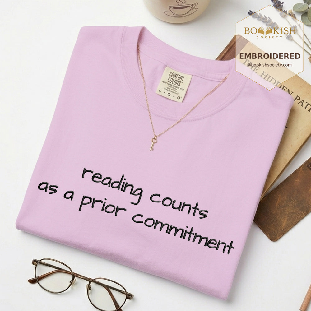 Embroidered Reading Counts As A Prior Commitment Comfort Color® T-shirt Book Lover Gift Orchid