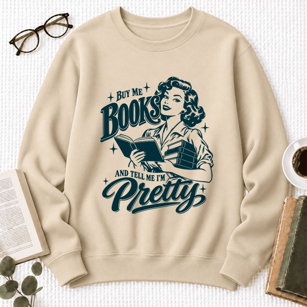 Buy Me Books And Tell Me I'm Pretty Softstyle Sweatshirt | Feminist Reader Gift Sand