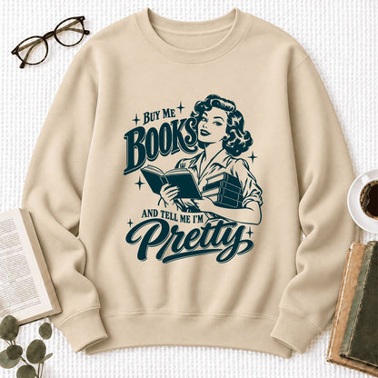 Buy Me Books And Tell Me I'm Pretty Softstyle Sweatshirt | Feminist Reader Gift Sand