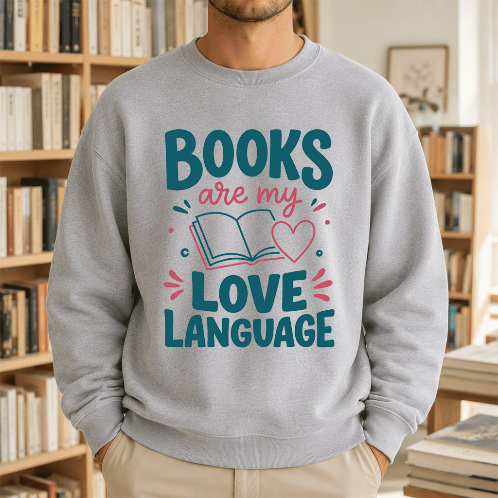 Books Are My Love Language Crewneck Sweatshirt | Reader Gift Sport Grey