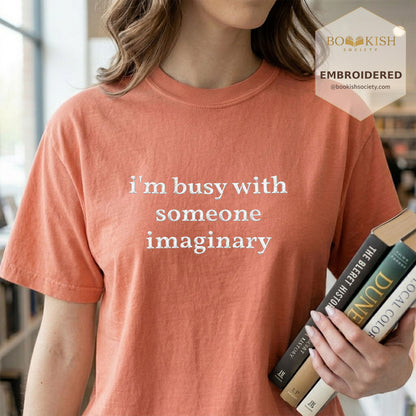 Embroidered I’m Busy With Someone Imaginary Comfort Color® T-shirt Book Lover Gift Terracotta