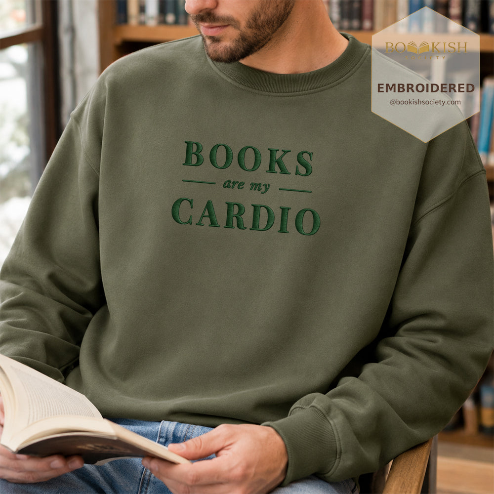 Books Are My Cardio Embroidered Sweatshirt | Reader Gift Military Green