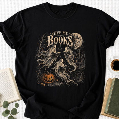 Give Me Books Printed T-Shirt | Halloween Book Lover Gift Black