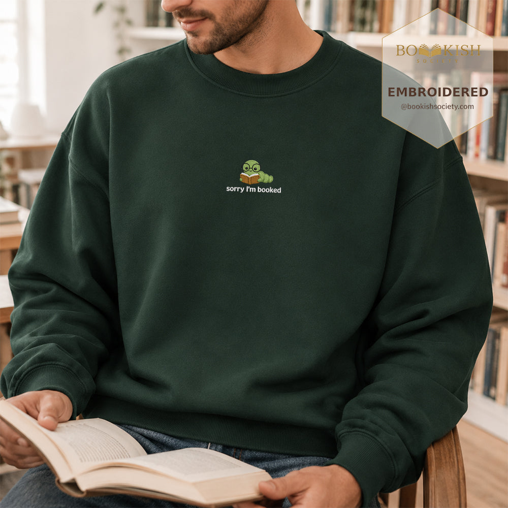 Sorry I'm Booked Embroidered Sweatshirt | Reader Gift Forest Green