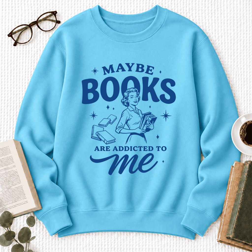 Maybe Books Are Addicted To Me Softstyle Sweatshirt | Feminist Book Lover Gift Sky