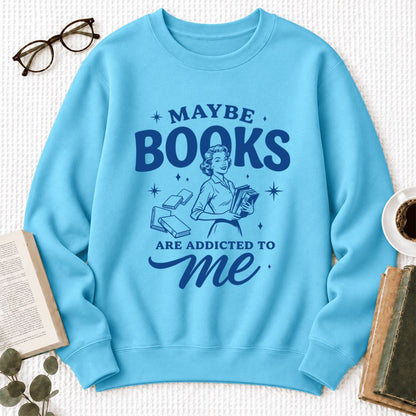 Maybe Books Are Addicted To Me Softstyle Sweatshirt | Feminist Book Lover Gift Sky