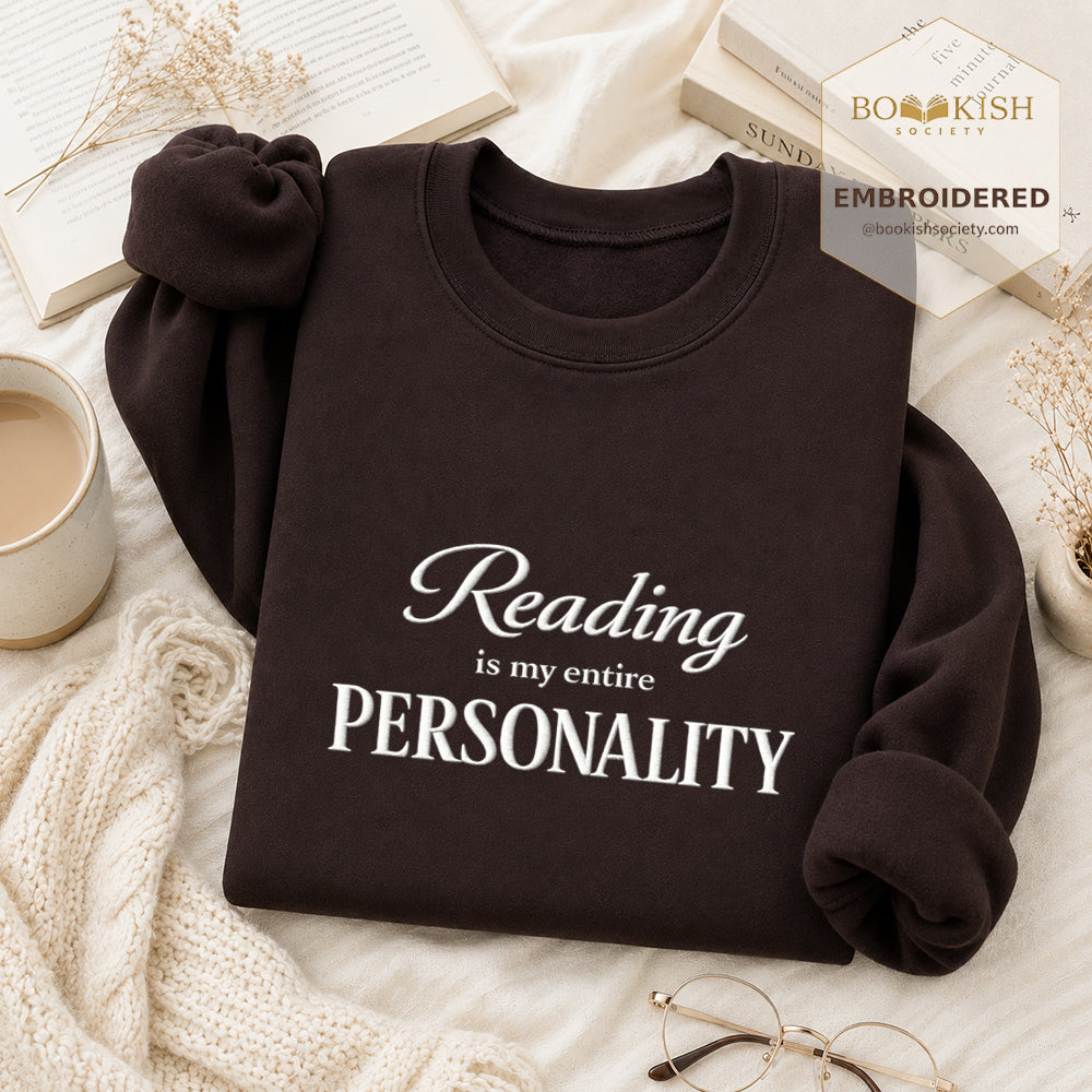 Reading Is My Entire Personality Embroidered Sweatshirt | Reader Gift Dark Chocolate