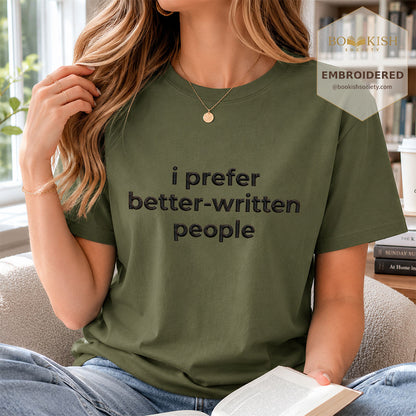 Embroidered I Prefer Better-Written People Comfort Color® T-shirt Book Lover Gift Hemp