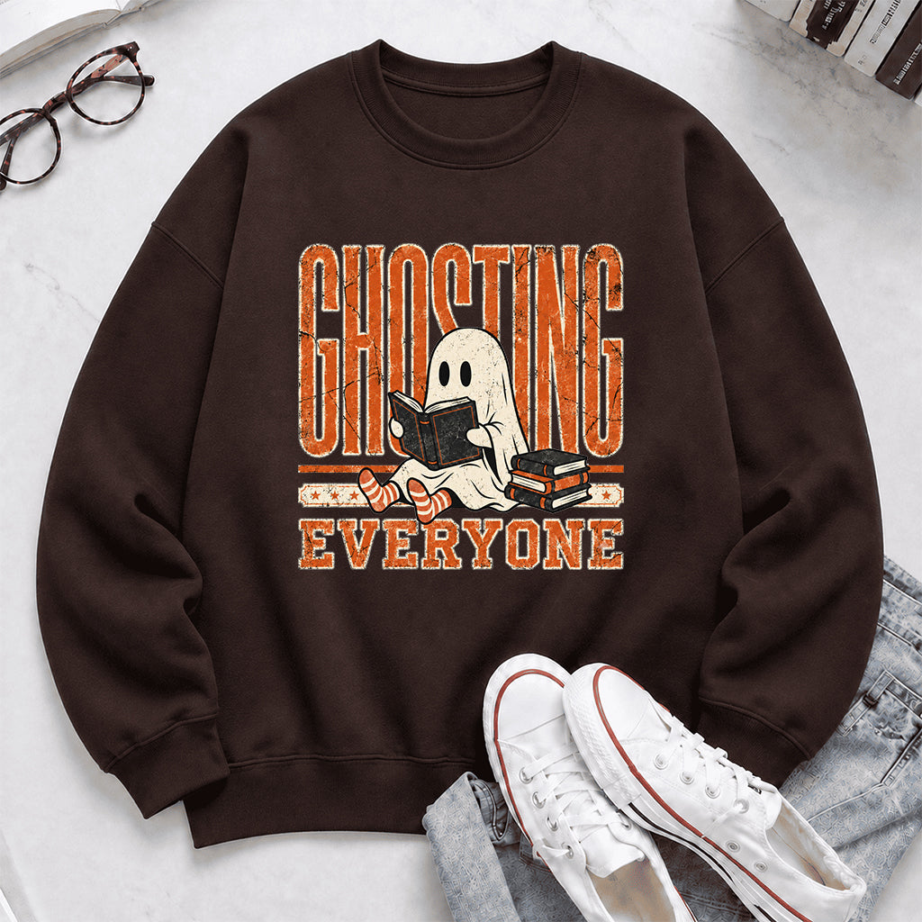 Ghosting Everyone Printed Sweatshirt | Halloween Book Lover Gift Dark Chocolate