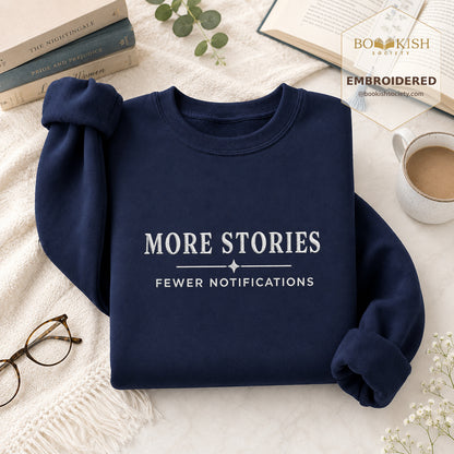 More Stories, Fewer Notifications Embroidered Sweatshirt | Reader Gift Navy