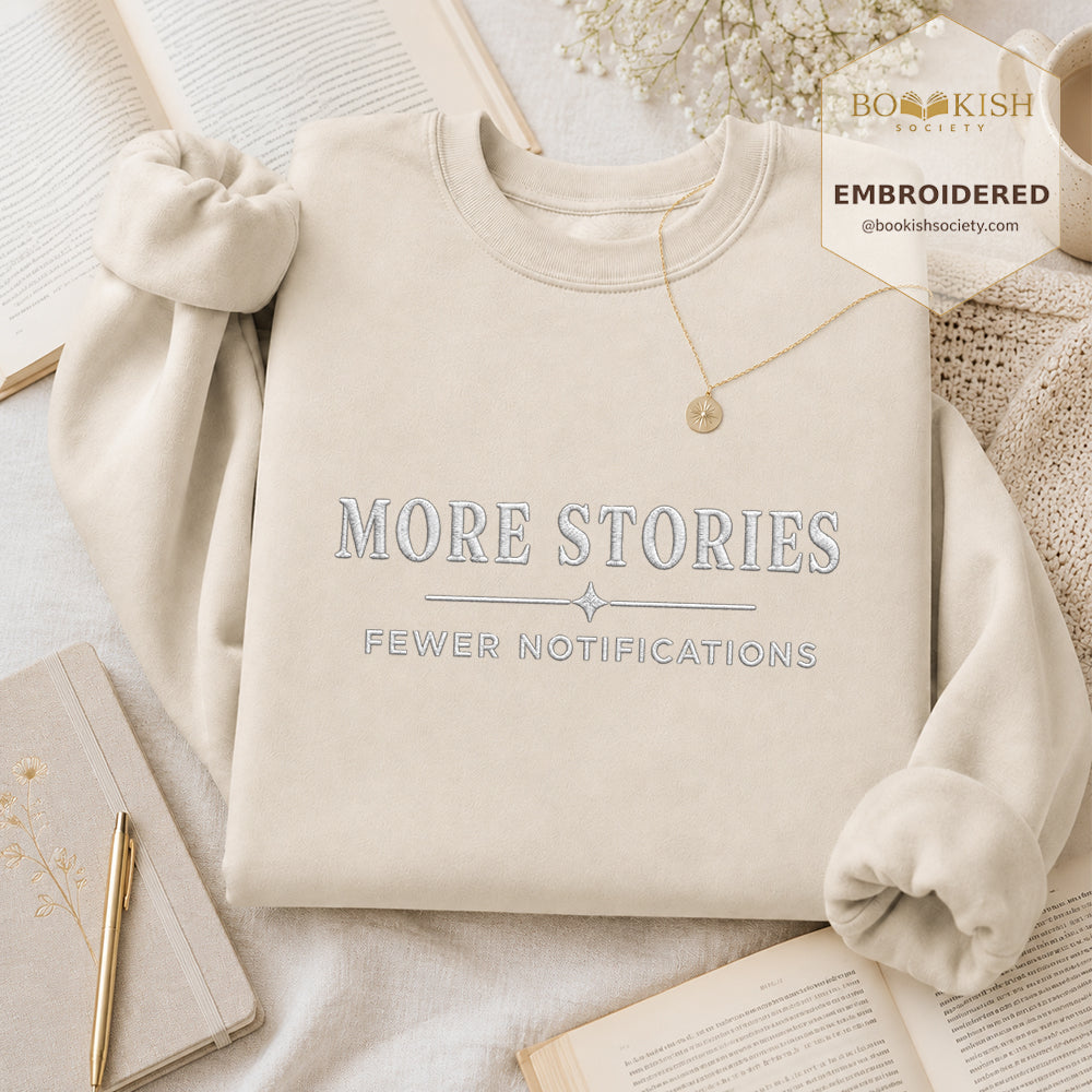 More Stories, Fewer Notifications Embroidered Sweatshirt | Reader Gift Sand