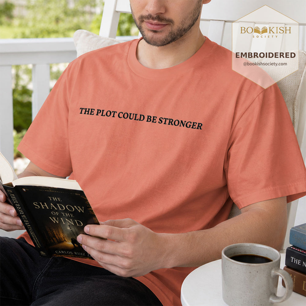 Embroidered The Plot Could Be Stronger Comfort Color® T-shirt Book Lover Gift Terracotta