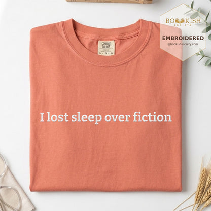Embroidered I Lost Sleep Over Fiction Comfort Color® T-shirt Book Lover Gift Terracotta