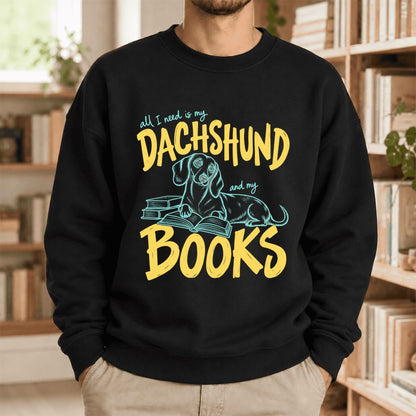 All I Need Is My Dachshund And My Books Softstyle Sweatshirt | Gift Black