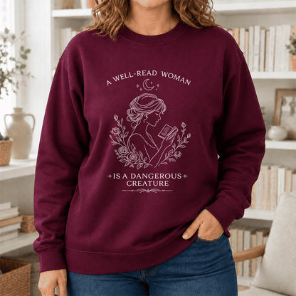 A Well Read Woman Is A Dangerous Creature Crewneck Sweatshirt | Reader Gift Maroon