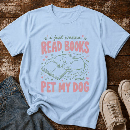 I Just Wanna Read Books And Pet My Dog Cotton T-Shirt | Dog Lover & Reader Gift Light Blue
