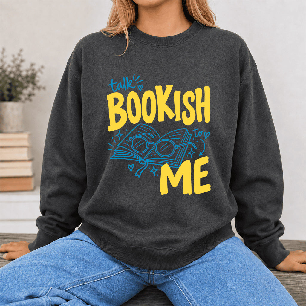 Talk Bookish To Me Crewneck Sweatshirt | Book Nerd Gift Dark Heather