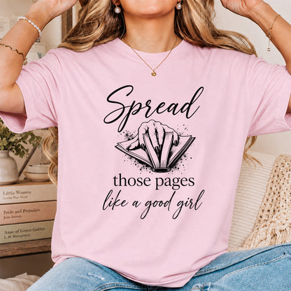Spread Those Pages Like A Good Girl Printed T-Shirt | Spicy Reader Gift Light Pink