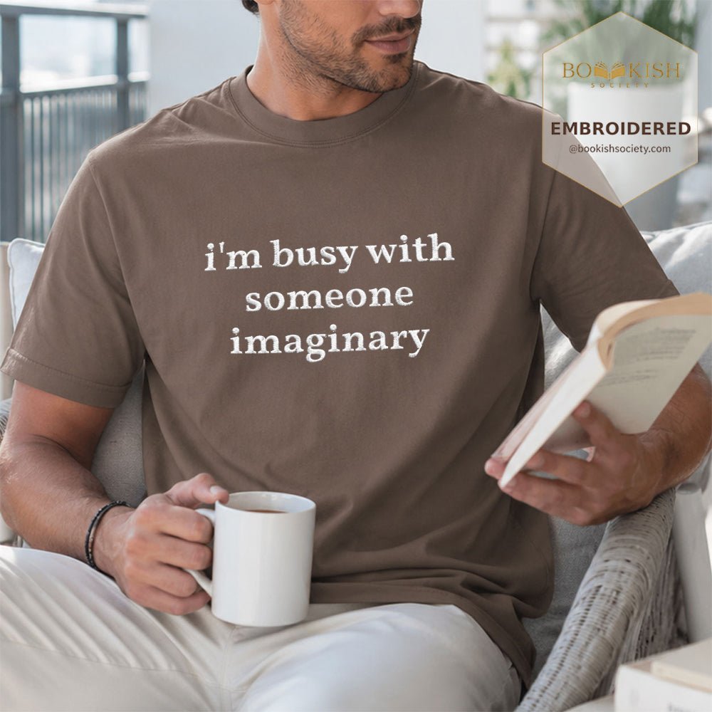 Embroidered I’m Busy With Someone Imaginary Comfort Color® T-shirt Book Lover Gift Espresso